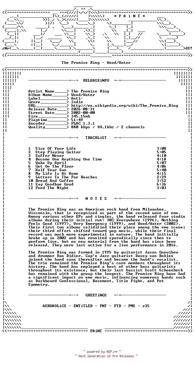 NFO for the release The_Promise_Ring-Wood-Water-CD-FLAC-2002-FAiNT by FAiNT
