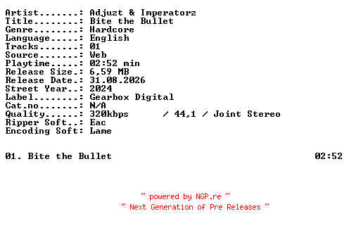 NFO for the release Adjuzt_and_Imperatorz-Bite_the_Bullet-SINGLE-WEB-2024-XTC_iNT by XTC_iNT