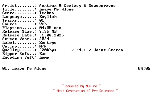 NFO for the release Aextrax_and_Dextasy_and_Gewoonraves-Leave_Me_Alone-SINGLE-WEB-2024-XTC_iNT by XTC_iNT
