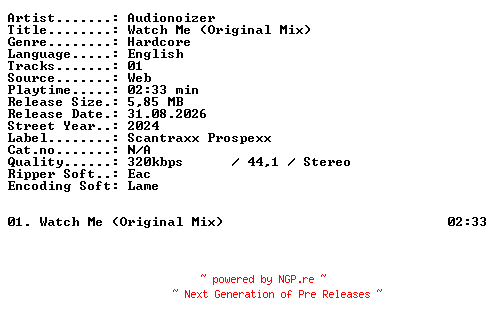 NFO for the release Audionoizer-Watch_Me_(Original_Mix)-SINGLE-WEB-2024-XTC_iNT by XTC_iNT