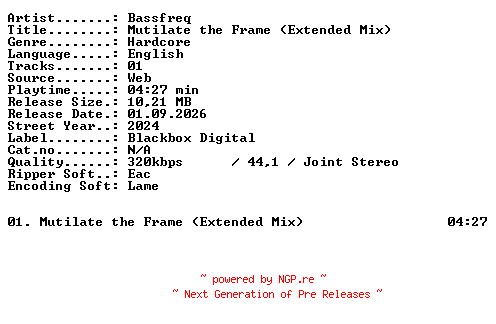 NFO for the release Bassfreq-Mutilate_the_Frame_(Extended_Mix)-SINGLE-WEB-2024-XTC_iNT by XTC_iNT