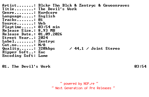NFO for the release Blckr_Thn_Blck_and_Zentryc_and_Gewoonraves-The_Devils_Work-SINGLE-WEB-2024-XTC_iNT by XTC_iNT