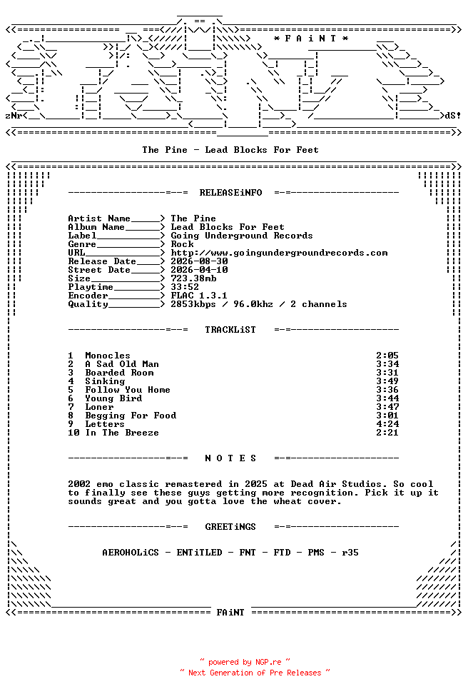 NFO for the release The_Pine-Lead_Blocks_For_Feet-REMASTERED-VINYL-FLAC-2026-FAiNT by FAiNT