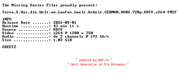 NFO for the release Terra.X.Was.die.Welt.am.Laufen.haelt.Arbeit.GERMAN.DOKU.720p.HDTV.x264-TMSF by TMSF