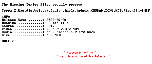 NFO for the release Terra.X.Was.die.Welt.am.Laufen.haelt.Arbeit.GERMAN.DOKU.HDTVRip.x264-TMSF by TMSF