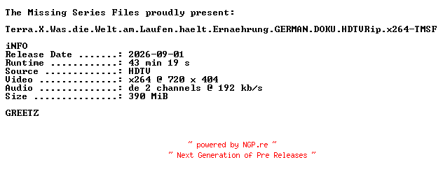 NFO for the release Terra.X.Was.die.Welt.am.Laufen.haelt.Ernaehrung.GERMAN.DOKU.HDTVRip.x264-TMSF by TMSF