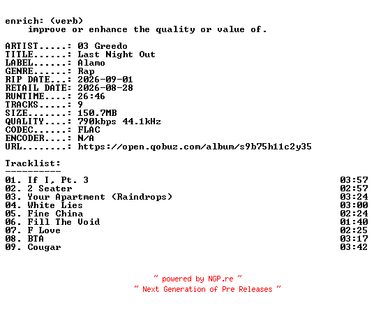 NFO for the release 03_Greedo-Last_Night_Out-16BIT-WEB-FLAC-2026-ENRiCH by ENRiCH