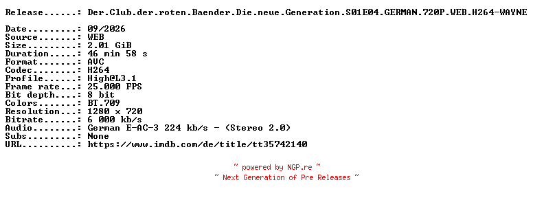 NFO for the release Der.Club.der.roten.Baender.Die.neue.Generation.S01E04.GERMAN.720P.WEB.H264-WAYNE by WAYNE