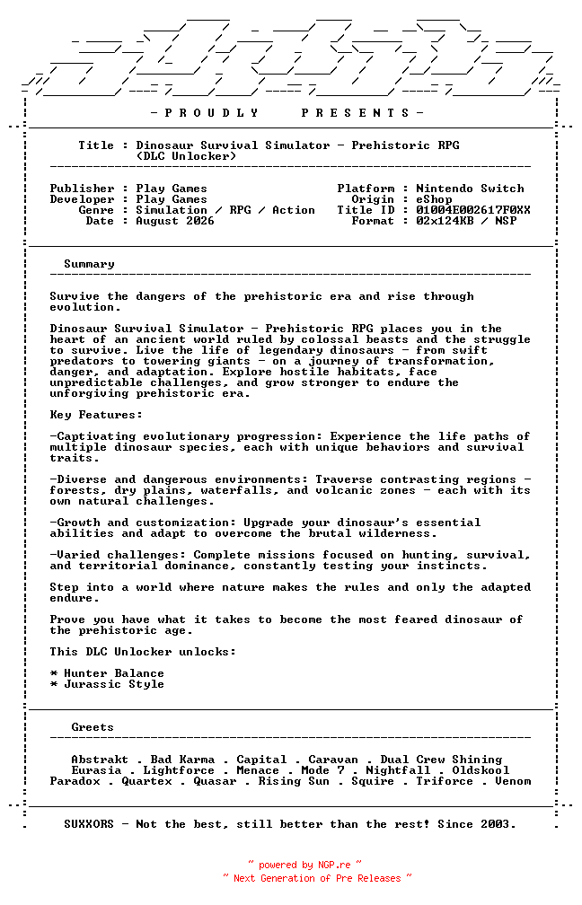 NFO for the release Dinosaur_Survival_Simulator_Prehistoric_RPG_DLC_Unlocker_NSW-SUXXORS by SUXXORS