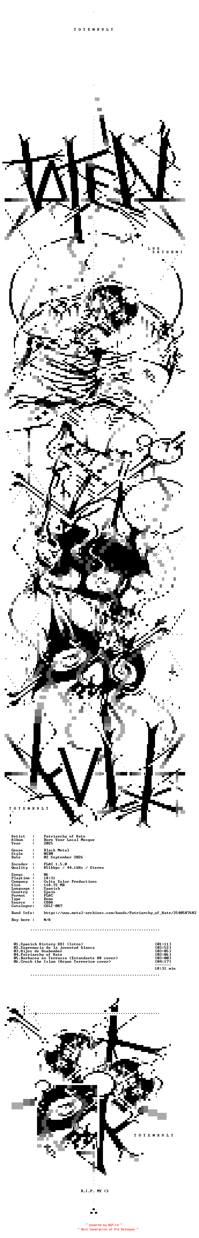 NFO for the release Patriarchy_Of_Hate-Burn_Your_Local_Mosque-ES-DEMO-CD-FLAC-2025-TOTENKVLT by TOTENKVLT