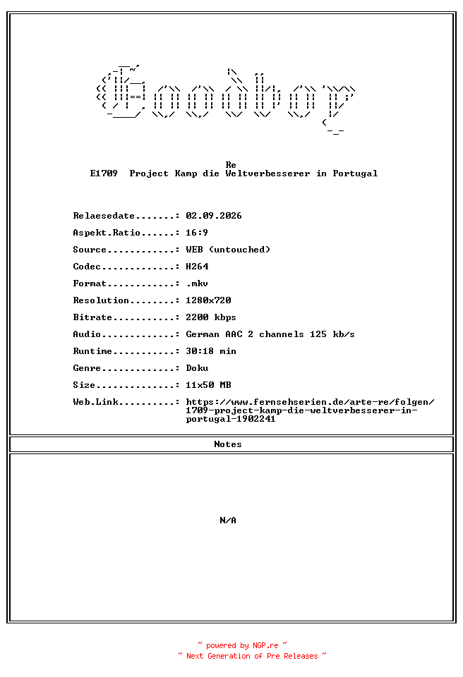 NFO for the release Re.E1709.Project.Kamp.die.Weltverbesserer.in.Portugal.GERMAN.DOKU.720P.WebHD.H264-Goodboy by Goodboy