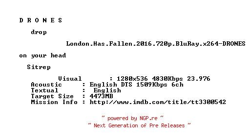 NFO for the release London.Has.Fallen.2016.720p.BluRay.x264-DRONES by DRONES