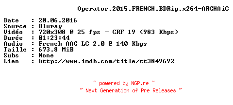 NFO for the release Operator.2015.FRENCH.BDRip.x264-ARCHAiC by ARCHAiC