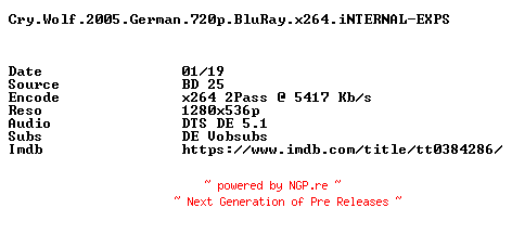 NFO for the release Cry.Wolf.2005.German.720p.BluRay.x264.iNTERNAL-EXPS by EXPS