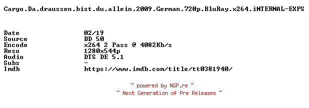 NFO for the release Cargo.Da.draussen.bist.du.allein.2009.German.720p.BluRay.x264.iNTERNAL-EXPS by EXPS