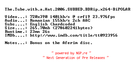 NFO for the release The.Tube.with.a.Hat.2006.SUBBED.BDRip.x264-BiPOLAR by BiPOLAR