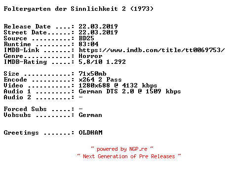NFO for the release Foltergarten.der.Sinnlichkeit.2.1973.UNCUT.German.720p.BluRay.x264-SPiCY by SPiCY