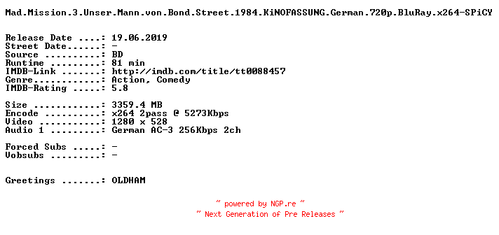 NFO for the release Mad.Mission.3.Unser.Mann.von.Bond.Street.1984.KiNOFASSUNG.German.720p.BluRay.x264-SPiCY by SPiCY