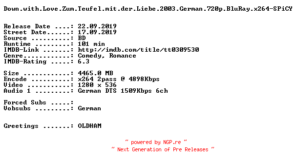 NFO for the release Down.with.Love.Zum.Teufel.mit.der.Liebe.2003.German.720p.BluRay.x264-SPiCY by SPiCY