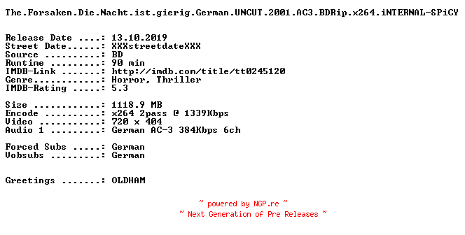 NFO for the release The.Forsaken.Die.Nacht.ist.gierig.German.UNCUT.2001.AC3.BDRip.x264.iNTERNAL-SPiCY by SPiCY