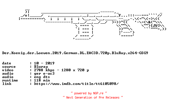 NFO for the release Der.Koenig.der.Loewen.2019.German.DL.EAC3D.720p.BluRay.x264-GSG9 by GSG9