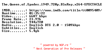 NFO for the release The.Queen.of.Spades.1949.720p.BluRay.x264-SPECTACLE by SPECTACLE