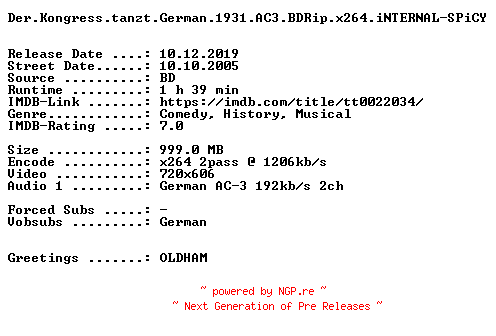 NFO for the release Der.Kongress.tanzt.German.1931.AC3.BDRip.x264.iNTERNAL-SPiCY by SPiCY