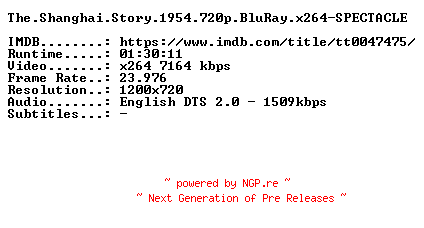NFO for the release The.Shanghai.Story.1954.720p.BluRay.x264-SPECTACLE by SPECTACLE