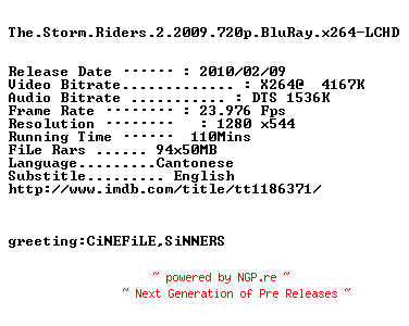 NFO for the release The.Storm.Riders.2.2009.720p.BluRay.x264-LCHD by LCHD