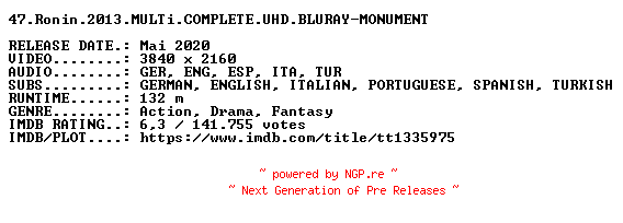 NFO for the release 47.Ronin.2013.MULTi.COMPLETE.UHD.BLURAY-MONUMENT by MONUMENT