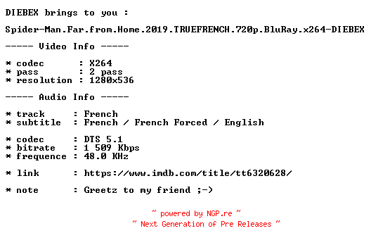 NFO for the release Spider-Man.Far.from.Home.2019.TRUEFRENCH.720p.BluRay.x264-DIEBEX by DIEBEX