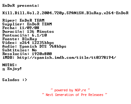 NFO for the release Kill.Bill.Vol.2.2004.720p.SPANiSH.BluRay.x264-EnDoR by EnDoR