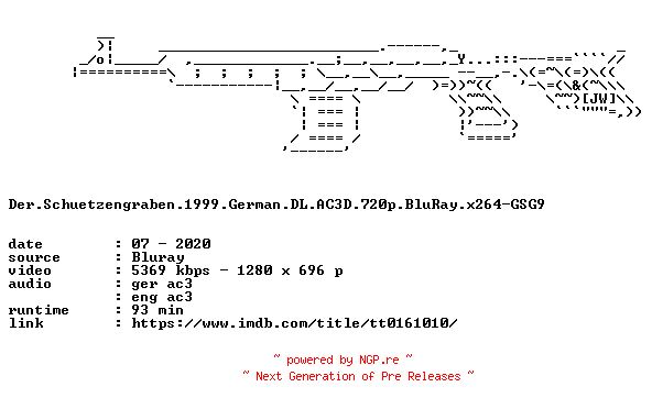 NFO for the release Der.Schuetzengraben.1999.German.DL.AC3D.720p.BluRay.x264-GSG9 by GSG9