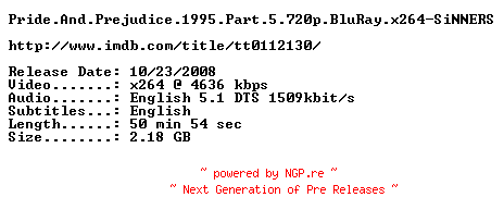 NFO for the release Pride.And.Prejudice.1995.Part.5.720p.BluRay.x264-SiNNERS by SiNNERS