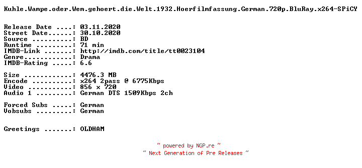 NFO for the release Kuhle.Wampe.oder.Wem.gehoert.die.Welt.1932.Hoerfilmfassung.German.720p.BluRay.x264-SPiCY by SPiCY
