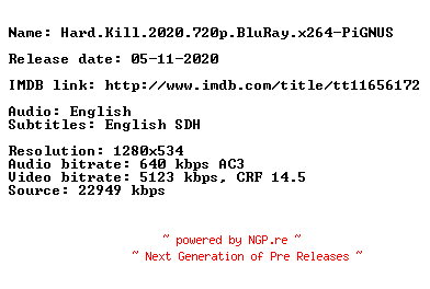 NFO for the release Hard.Kill.2020.720p.BluRay.x264-PiGNUS by PiGNUS
