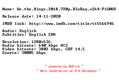 NFO for the release We.the.Kings.2018.720p.BluRay.x264-PiGNUS by PiGNUS