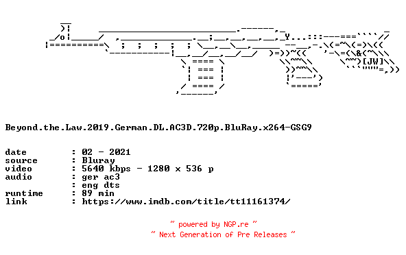 NFO for the release Beyond.the.Law.2019.German.DL.AC3D.720p.BluRay.x264-GSG9 by GSG9