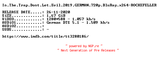 NFO for the release In.The.Trap.Dont.Let.Evil.2019.GERMAN.720p.BluRay.x264-ROCKEFELLER by ROCKEFELLER