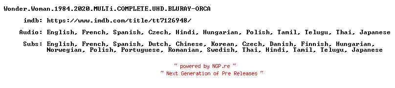 NFO for the release Wonder.Woman.1984.2020.MULTi.COMPLETE.UHD.BLURAY-ORCA by ORCA