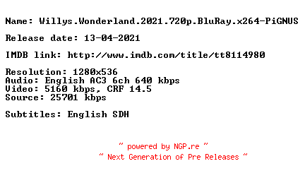 NFO for the release Willys.Wonderland.2021.720p.BluRay.x264-PiGNUS by PiGNUS