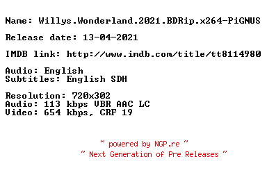 NFO for the release Willys.Wonderland.2021.BDRip.x264-PiGNUS by PiGNUS