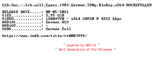 NFO for the release Gib.Gas.Ich.will.Spass.1983.German.720p.BluRay.x264-ROCKEFELLER by ROCKEFELLER