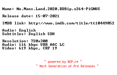 NFO for the release No.Mans.Land.2020.BDRip.x264-PiGNUS by PiGNUS