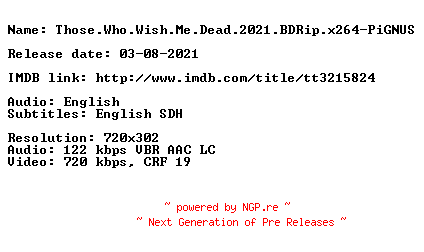 NFO for the release Those.Who.Wish.Me.Dead.2021.BDRip.x264-PiGNUS by PiGNUS