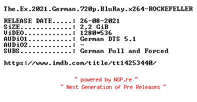 NFO for the release The.Ex.2021.German.720p.BluRay.x264-ROCKEFELLER by ROCKEFELLER