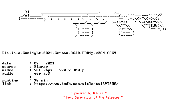 NFO for the release Die.in.a.Gunfight.2021.German.AC3D.BDRip.x264-GSG9 by GSG9