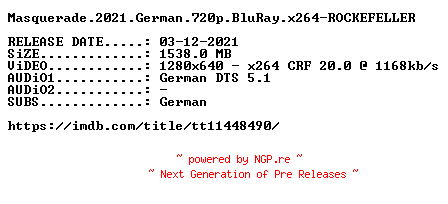NFO for the release Masquerade.2021.German.720p.BluRay.x264-ROCKEFELLER by ROCKEFELLER