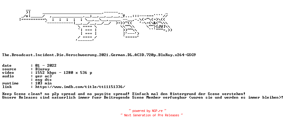 NFO for the release The.Broadcast.Incident.Die.Verschwoerung.2021.German.DL.AC3D.720p.BluRay.x264-GSG9 by GSG9