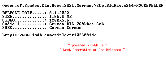 NFO for the release Queen.of.Spades.Die.Hexe.2021.German.720p.BluRay.x264-ROCKEFELLER by ROCKEFELLER